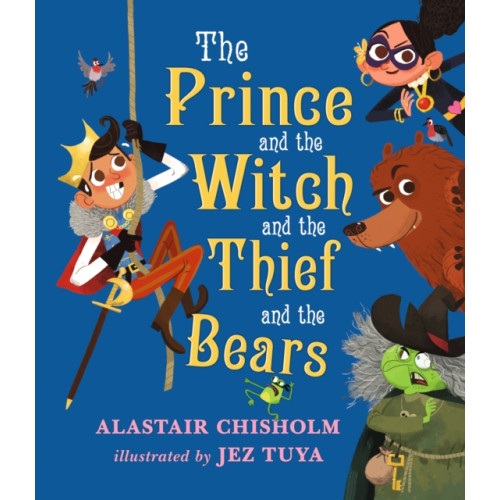 Walker Books Ltd The Prince and the Witch and the Thief and the Bears (inbunden, eng)