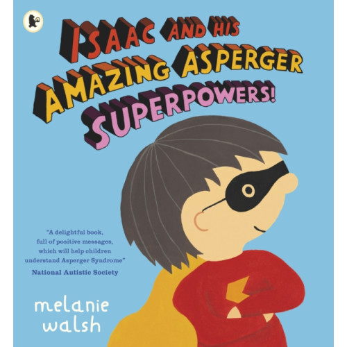 Walker Books Ltd Isaac and His Amazing Asperger Superpowers! (häftad, eng)