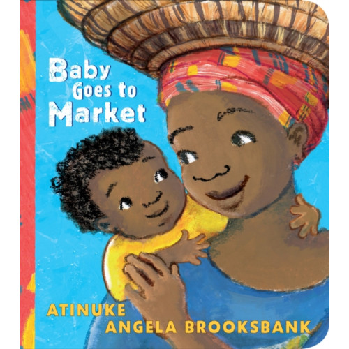 Walker Books Ltd Baby Goes to Market (bok, board book, eng)