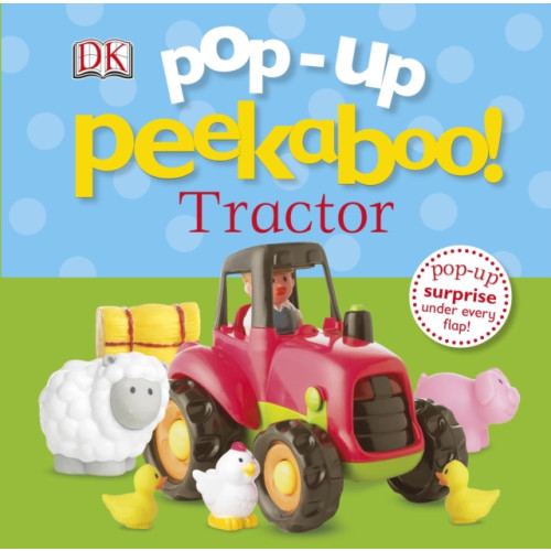 Dorling Kindersley Ltd Pop-Up Peekaboo! Tractor (bok, board book, eng)