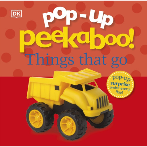 Dorling Kindersley Ltd Pop-Up Peekaboo! Things That Go (bok, board book, eng)