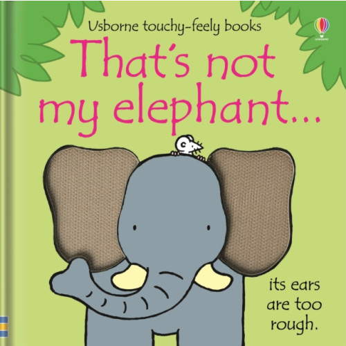 Usborne Publishing Ltd That's not my elephant. (bok, board book, eng)