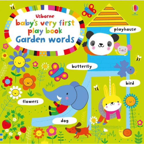 Usborne Publishing Ltd Baby's Very First Playbook Garden Words (bok, board book, eng)