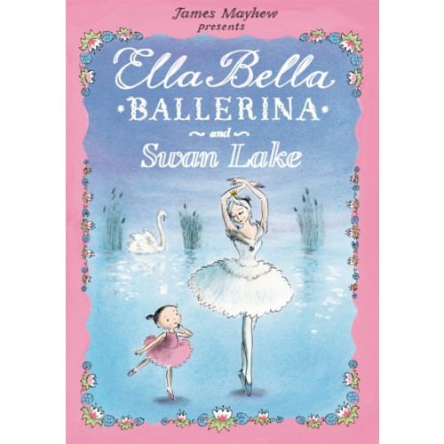 Hachette Children's Group Ella Bella Ballerina and Swan Lake (häftad, eng)