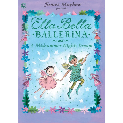 Hachette Children's Group Ella Bella Ballerina and A Midsummer Night's Dream (häftad, eng)