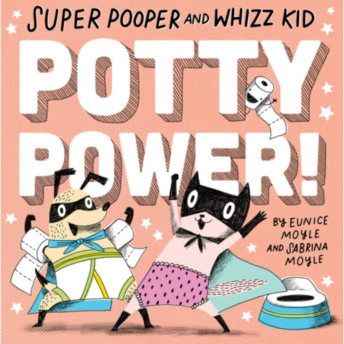 Abrams Super Pooper and Whizz Kid: Potty Power! (inbunden, eng)