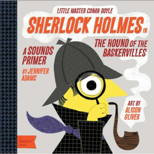 Gibbs M. Smith Inc Little Master Conan Doyle Sherlock Holmes: A Sounds Primer (bok, board book, eng)