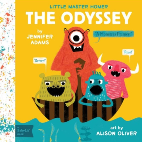 Gibbs M. Smith Inc Little Master Homer: The Odyssey - A Monsters Primer (bok, board book, eng)