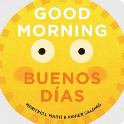 Gibbs M. Smith Inc Good Morning - Buenos Dias (bok, board book, eng)