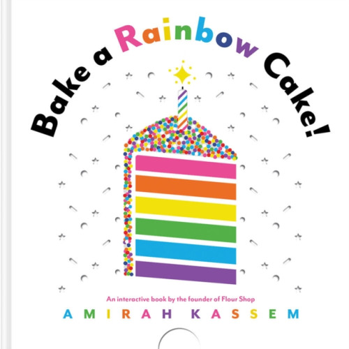 Abrams Bake a Rainbow Cake! (bok, board book, eng)