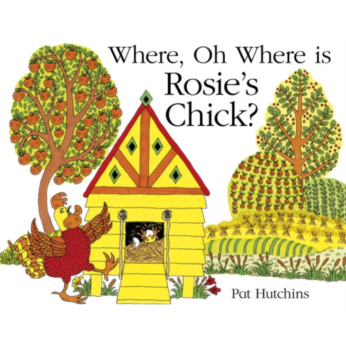 Hachette Children's Group Where, Oh Where, is Rosie's Chick? (häftad, eng)