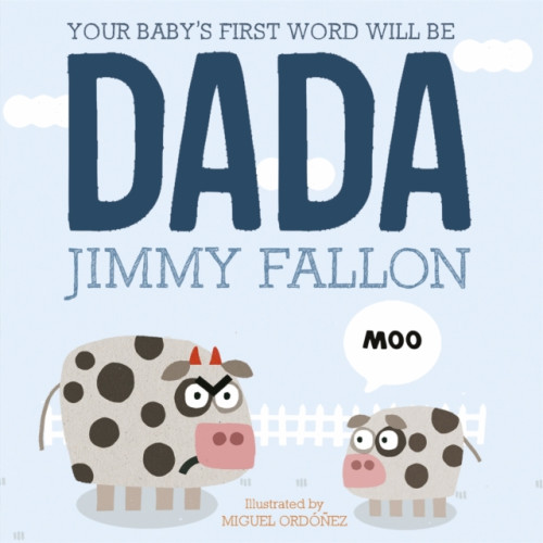 Hachette Children's Group Your Baby's First Word Will Be Dada (häftad, eng)