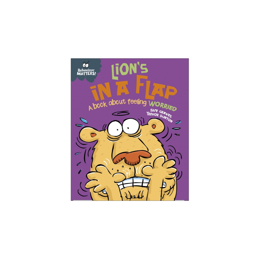 Produktbild för Behaviour Matters: Lion's in a Flap - A book about feeling worried (häftad, eng)