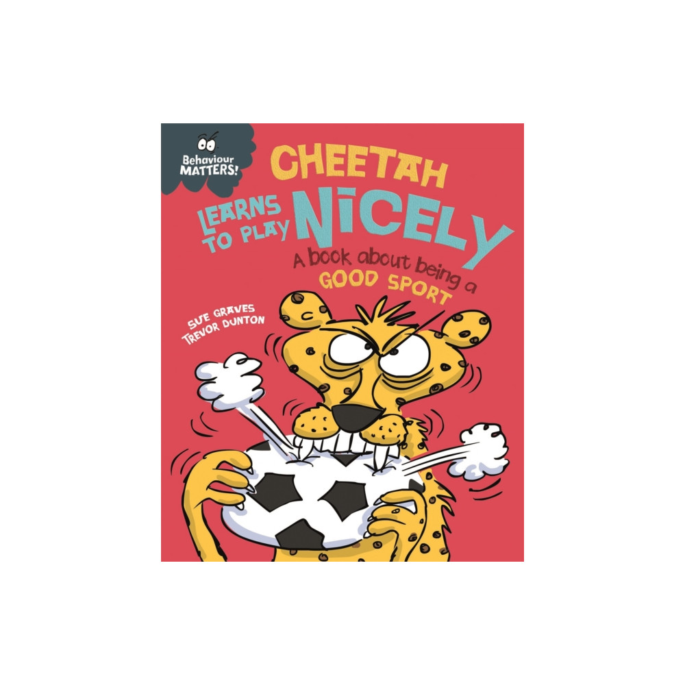 Produktbild för Behaviour Matters: Cheetah Learns to Play Nicely - A book about being a good sport (häftad, eng)
