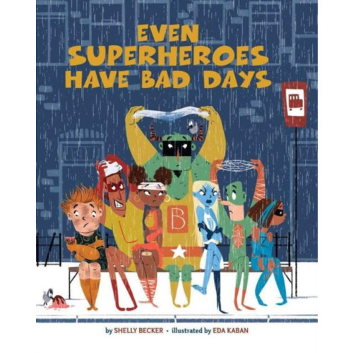 Union Square & Co. Even Superheroes Have Bad Days (inbunden, eng)