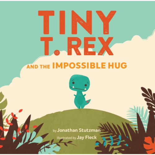 Chronicle Books Tiny T. Rex and the Impossible Hug (inbunden, eng)