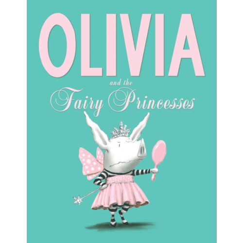 Simon & Schuster Ltd Olivia and the Fairy Princesses (häftad, eng)