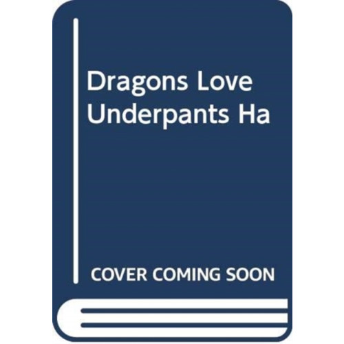 Simon & Schuster Ltd Dragons Love Underpants (inbunden, eng)