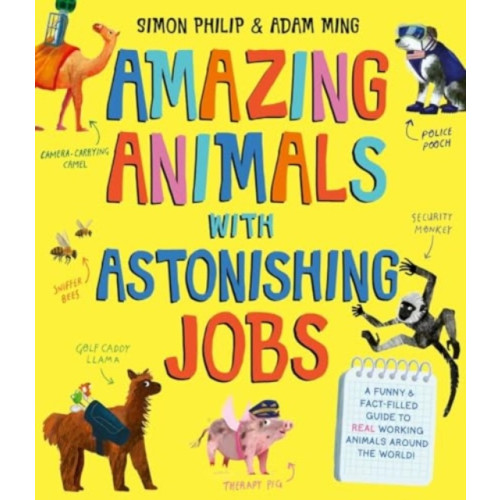 Simon & Schuster Ltd Amazing Animals with Astonishing Jobs (häftad, eng)