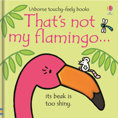 Usborne Publishing Ltd That's not my flamingo… (bok, board book, eng)