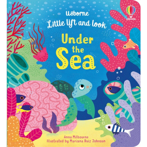 Usborne Publishing Ltd Little Lift and Look Under the Sea (bok, board book, eng)