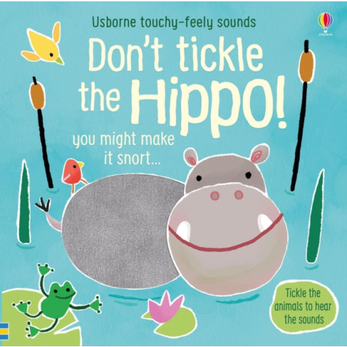 Usborne Publishing Ltd Don't Tickle the Hippo! (bok, board book, eng)