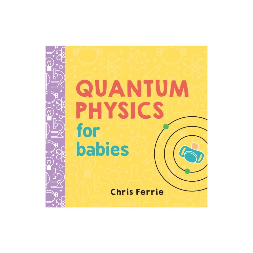 Produktbild för Quantum Physics for Babies (bok, board book, eng)