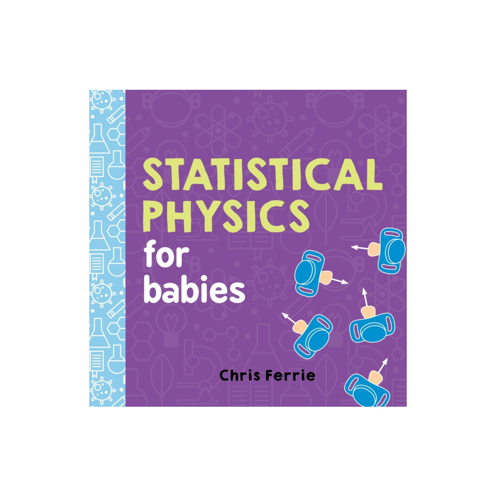 Produktbild för Statistical Physics for Babies (bok, board book, eng)