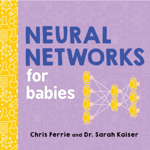 Sourcebooks, Inc Neural Networks for Babies (bok, board book, eng)