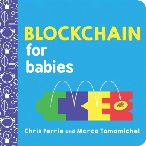 Sourcebooks, Inc Blockchain for Babies (bok, board book, eng)