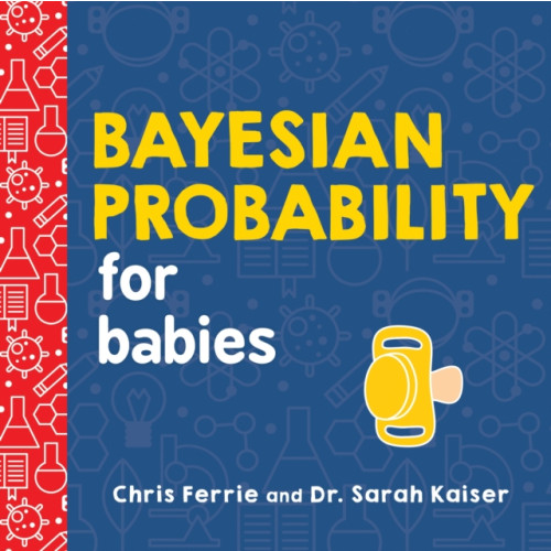 Sourcebooks, Inc Bayesian Probability for Babies (bok, board book, eng)