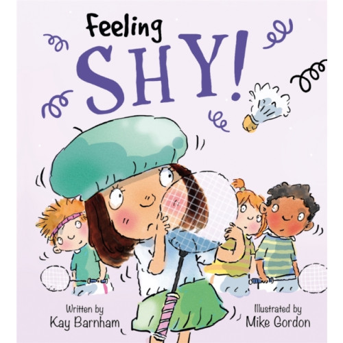 Hachette Children's Group Feelings and Emotions: Feeling Shy (häftad, eng)