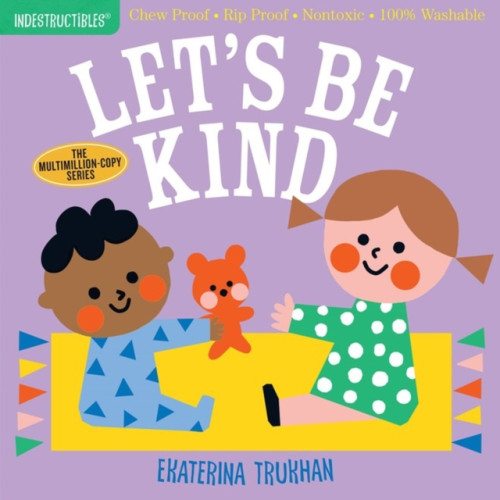 Workman Publishing Indestructibles: Let's Be Kind (A First Book of Manners) (häftad, eng)