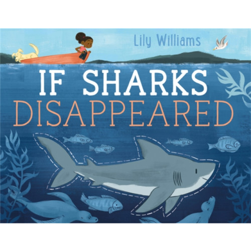 Hachette Children's Group If Sharks Disappeared (häftad, eng)