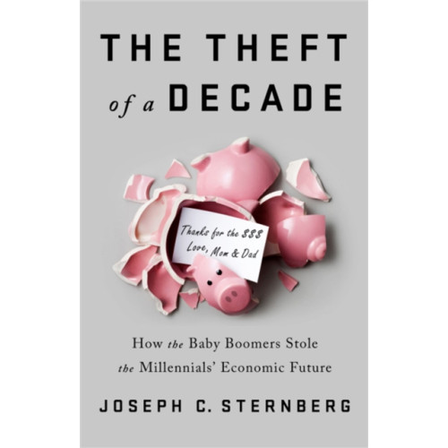 PublicAffairs,U.S. The Theft of a Decade (inbunden, eng)