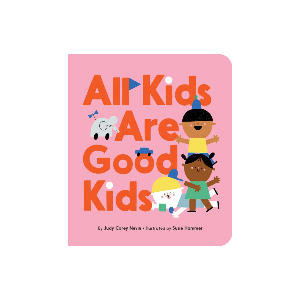Produktbild för All Kids Are Good Kids (bok, board book, eng)