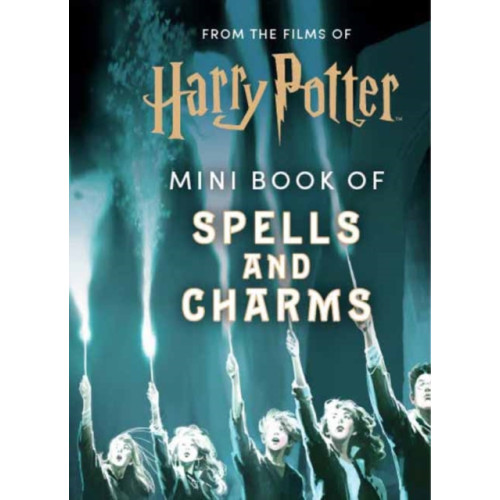 Insight Editions From the Films of Harry Potter: Mini Book of Spells and Charms (inbunden, eng)