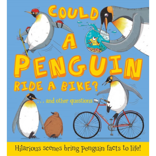 Quarto Publishing Plc Could a Penguin Ride a Bike? (häftad, eng)