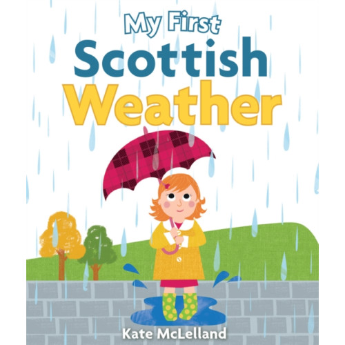 Floris Books My First Scottish Weather (bok, board book, eng)