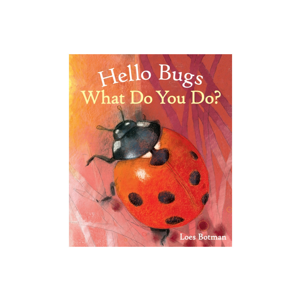 Produktbild för Hello Bugs, What Do You Do? (bok, board book, eng)