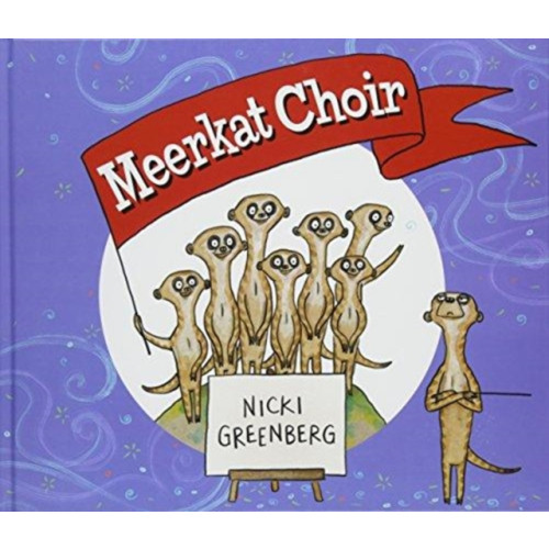 Allen & Unwin Meerkat Choir (inbunden, eng)