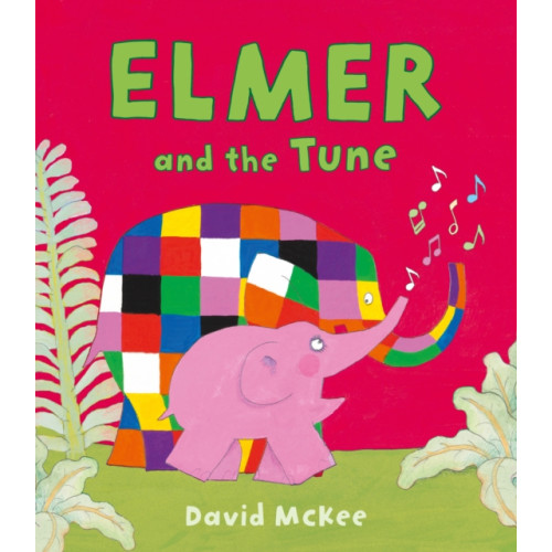 Andersen Press Ltd Elmer and the Tune (häftad, eng)