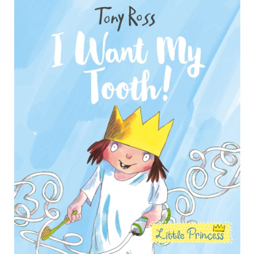 Andersen Press Ltd I Want My Tooth! (häftad, eng)