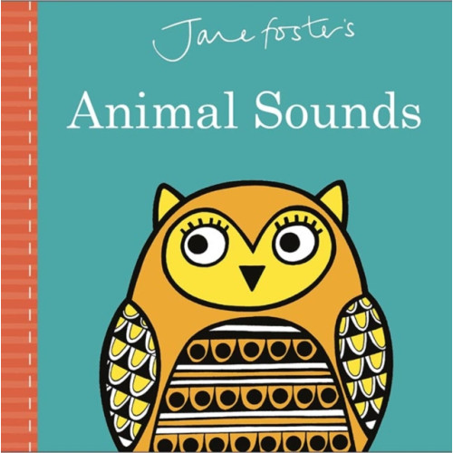 Templar Publishing Jane Foster's Animal Sounds (bok, board book, eng)