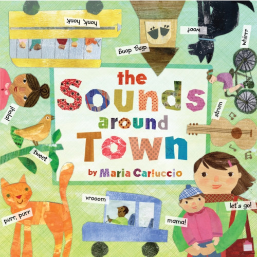 Barefoot Books Ltd Sounds Around Town (bok, board book, eng)