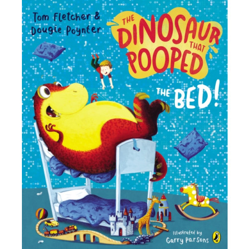Penguin Random House Children's UK The Dinosaur that Pooped the Bed! (häftad, eng)