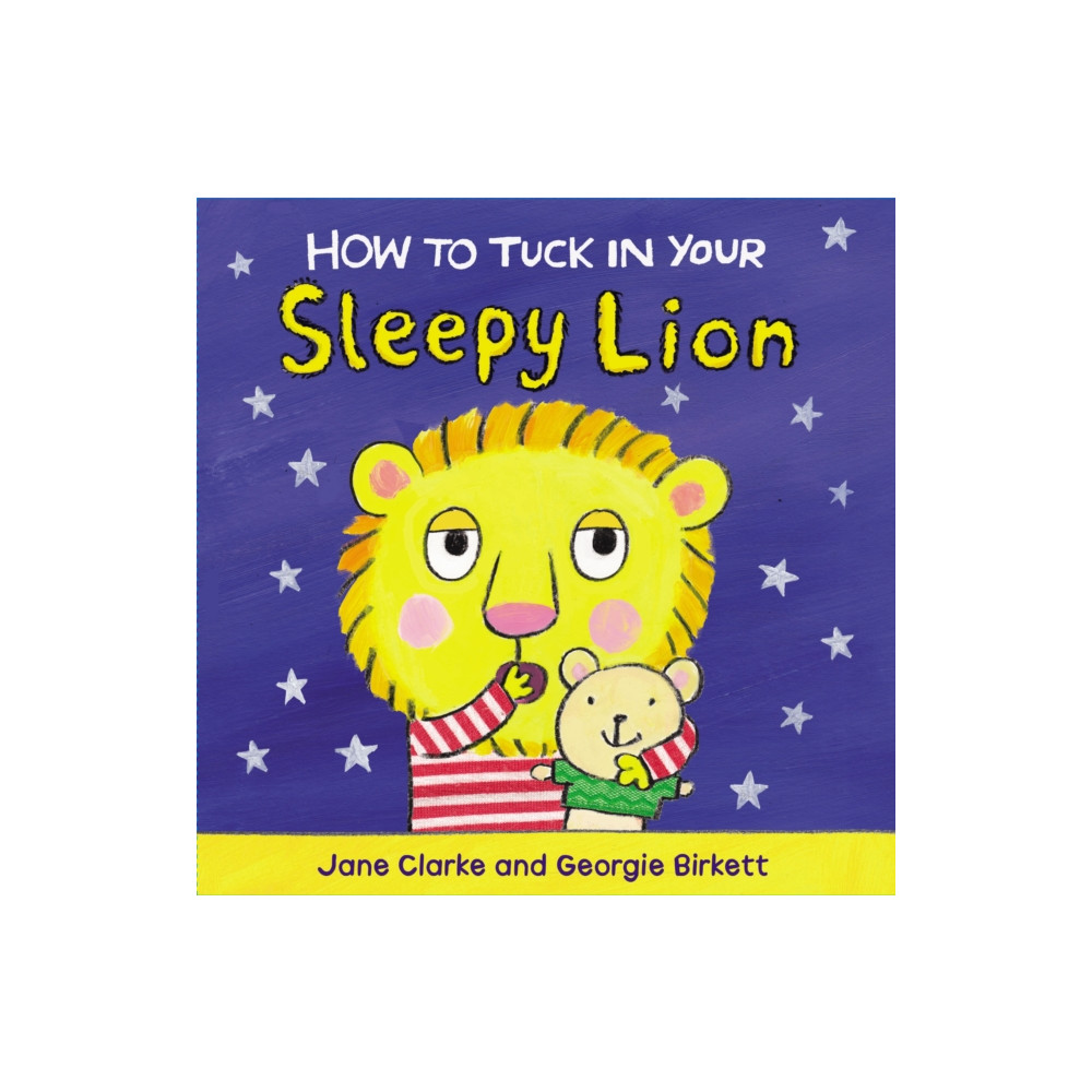 Produktbild för How to Tuck In Your Sleepy Lion (bok, board book, eng)