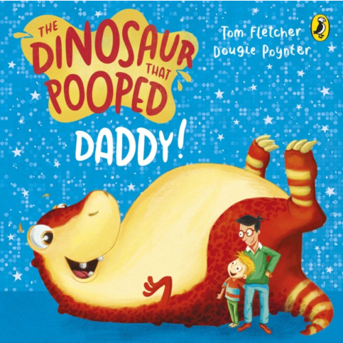 Penguin Random House Children's UK The Dinosaur that Pooped Daddy! (bok, board book, eng)