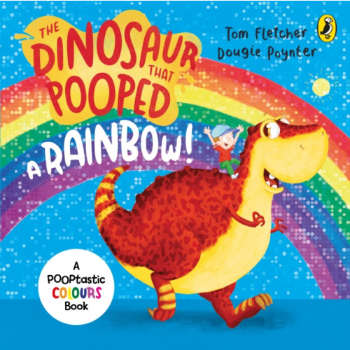 Penguin Random House Children's UK The Dinosaur that Pooped a Rainbow! (bok, board book, eng)