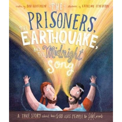 The Good Book Company The Prisoners, the Earthquake, and the Midnight Song Storybook (inbunden, eng)